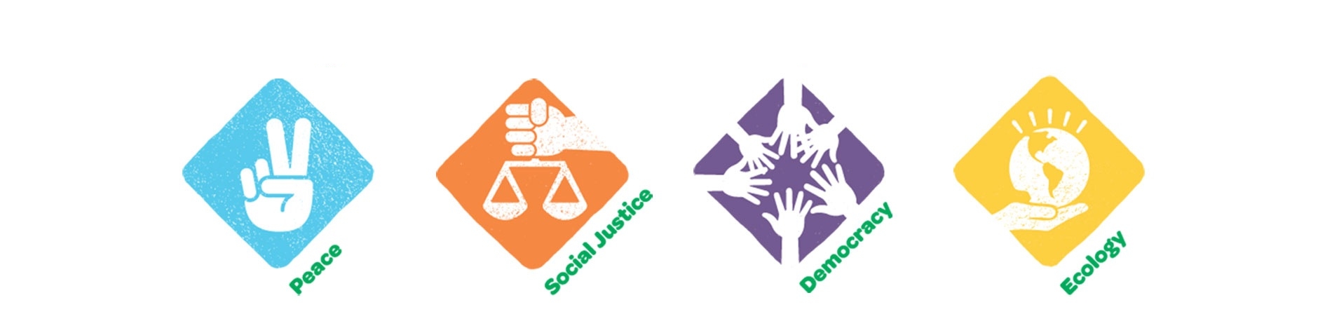 The four pillars of the Green Party: Peace, Social Justice, Grassroots Democracy, and Ecology.